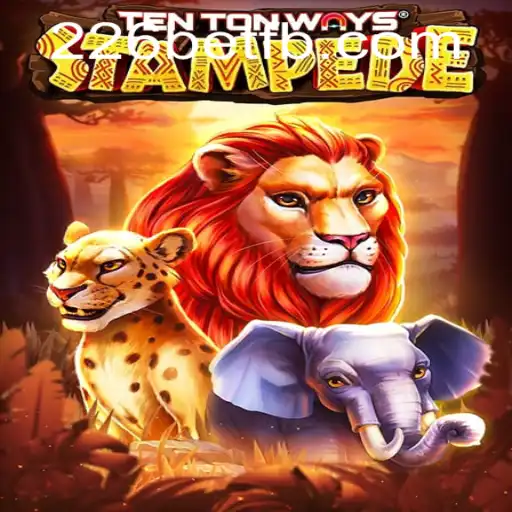 Explorando o Mundo do Jogo TenTonWaysStampede e a Plataforma de Apostas 226bet